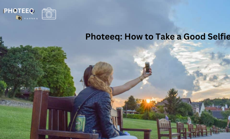 Photeeq: How to Take a Good Selfie